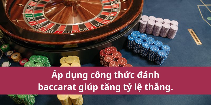 Áp dụng công thức đánh baccarat giúp tăng tỷ lệ thắng