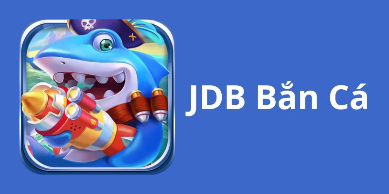 Giới thiệu đôi nét về JDB bắn cá VVVwin cho bạn mới 